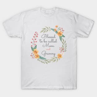 Blessed To Be Called Mom And Granny with cute flowers and roses T-Shirt